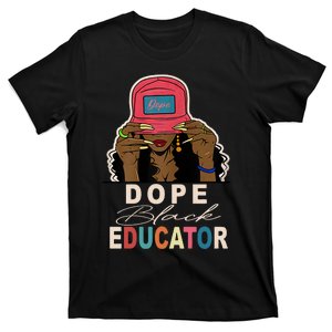 Dope Black Educator Black Girl Women Black History Month T-Shirt