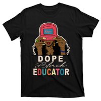 Dope Black Educator Black Girl Women Black History Month T-Shirt