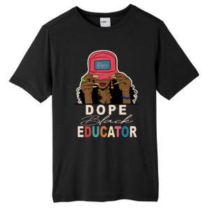 Dope Black Educator Black Girl Women Black History Month Tall Fusion ChromaSoft Performance T-Shirt