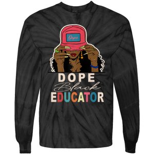 Dope Black Educator Black Girl Women Black History Month Tie-Dye Long Sleeve Shirt