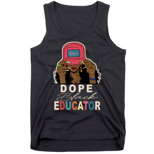 Dope Black Educator Black Girl Women Black History Month Tank Top