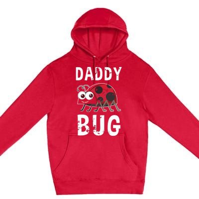 Daddy Bug Funny Ladybug Lover Cute Dad Fathers Day Gift Premium Pullover Hoodie