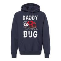 Daddy Bug Funny Ladybug Lover Cute Dad Fathers Day Gift Premium Hoodie