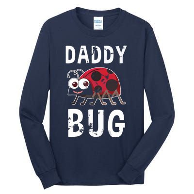 Daddy Bug Funny Ladybug Lover Cute Dad Fathers Day Gift Tall Long Sleeve T-Shirt