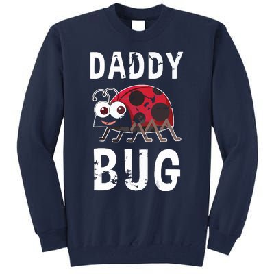 Daddy Bug Funny Ladybug Lover Cute Dad Fathers Day Gift Tall Sweatshirt