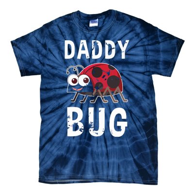 Daddy Bug Funny Ladybug Lover Cute Dad Fathers Day Gift Tie-Dye T-Shirt