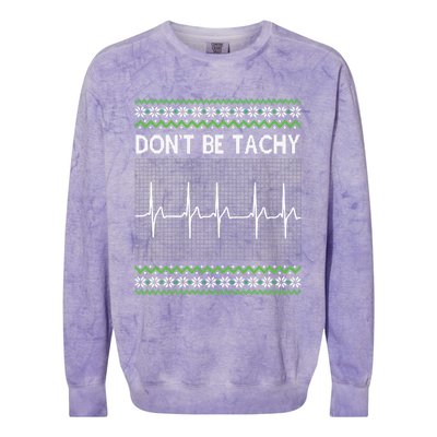 Dont Be For Tachy Ugly Christmas Colorblast Crewneck Sweatshirt