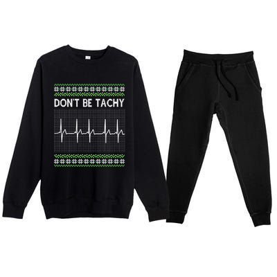 Dont Be For Tachy Ugly Christmas Premium Crewneck Sweatsuit Set