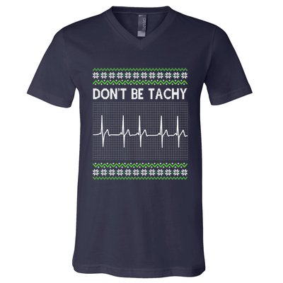 Dont Be For Tachy Ugly Christmas V-Neck T-Shirt