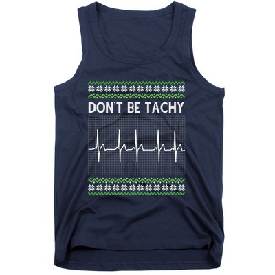 Dont Be For Tachy Ugly Christmas Tank Top