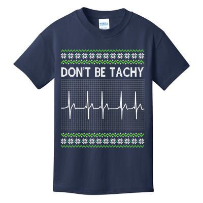 Dont Be For Tachy Ugly Christmas Kids T-Shirt