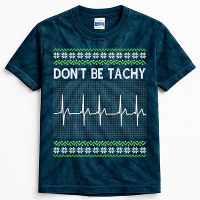 Dont Be For Tachy Ugly Christmas Kids Tie-Dye T-Shirt