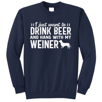 Drink Beer Funny Weiner Daschund Dog Dad Fathers Day Gift Tall Sweatshirt