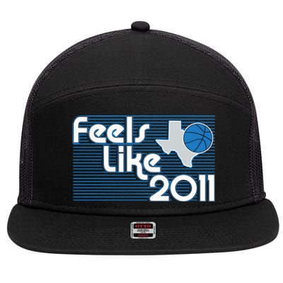 Dallas Basketball Feels Like 2011 7 Panel Mesh Trucker Snapback Hat