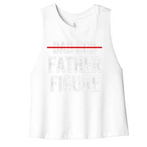 Dad Bod Father Figure Funny Fathers Day Gift Idea For Women's Racerback Cropped Tank