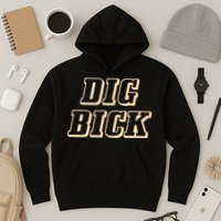 Dig Bick Funny Hoodie