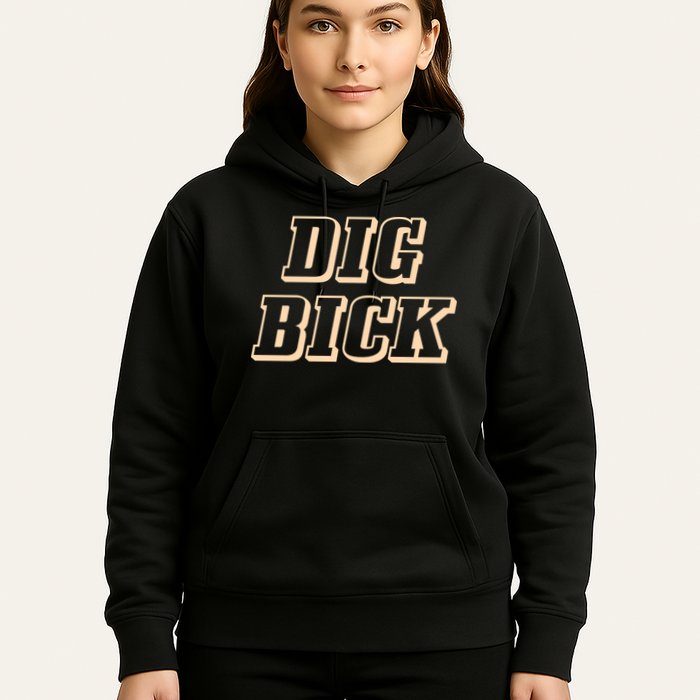 Dig Bick Funny Hoodie