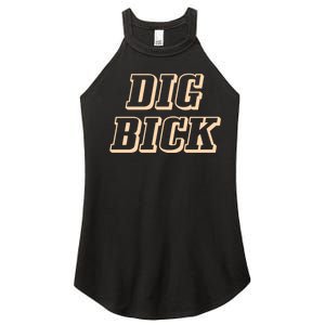 Dig Bick Funny Women's Perfect Tri Rocker Tank