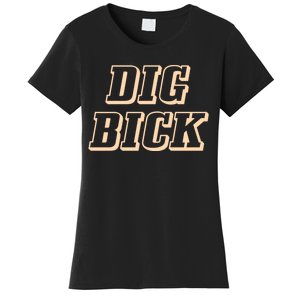 Dig Bick Funny Women's T-Shirt