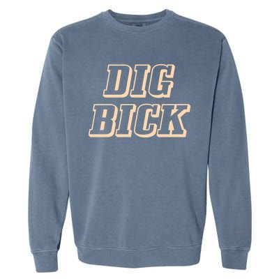 Dig Bick Funny Garment-Dyed Sweatshirt