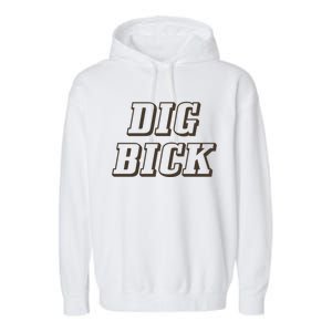 Dig Bick Funny Garment-Dyed Fleece Hoodie