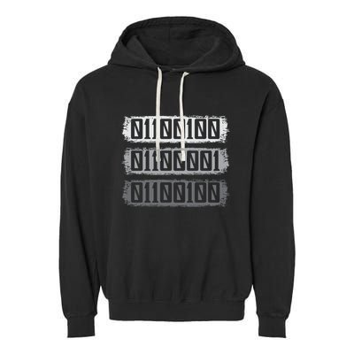 Dad Binary Fatherhood Best Daddy Ever Fathers Day Great Gift Garment-Dyed Fleece Hoodie