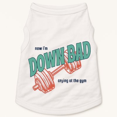 Down Bad Funny Crying At The Gym Doggie Tank