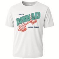 Down Bad Funny Crying At The Gym Cooling Performance Crew T-Shirt