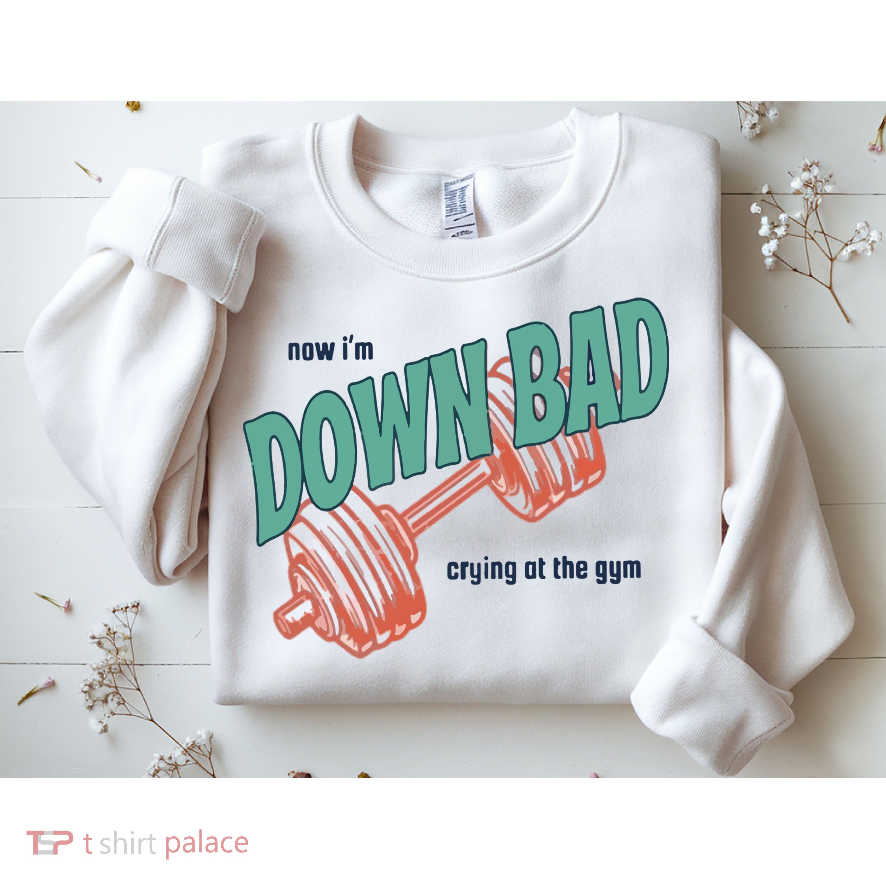 Down Bad Funny Crying At The Gym Sweatshirt