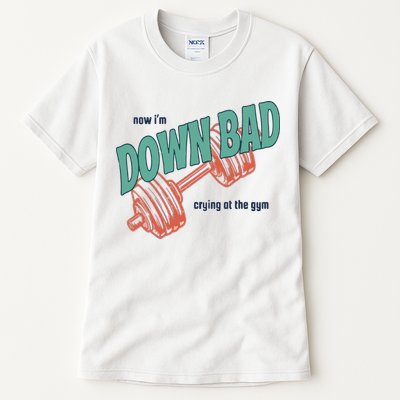 Down Bad Funny Crying At The Gym Tall T-Shirt