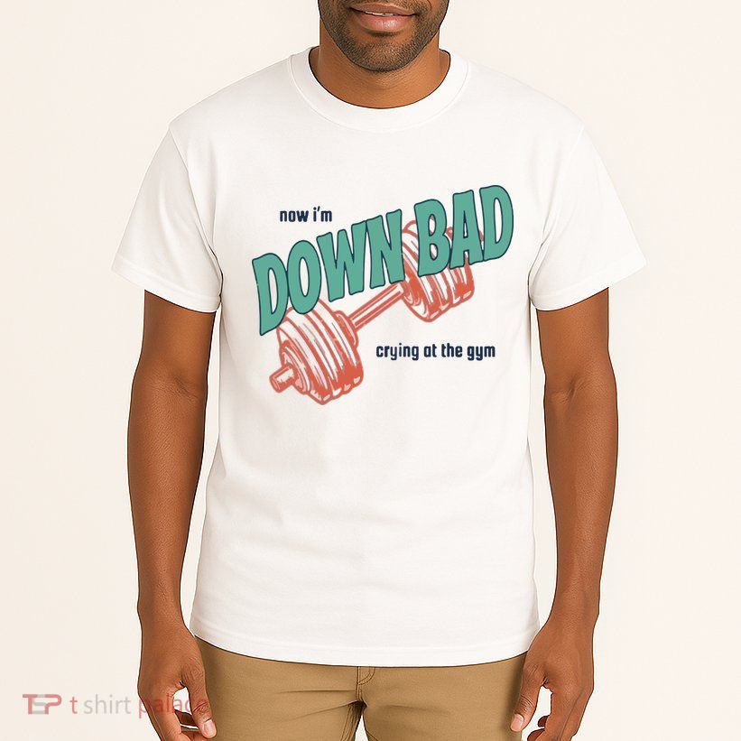 Down Bad Funny Crying At The Gym Tall T-Shirt