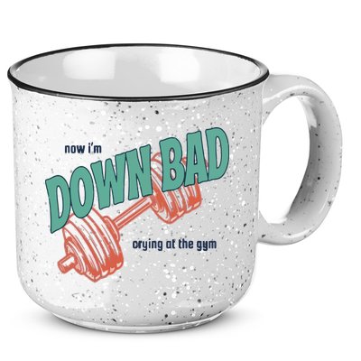 Down Bad Funny Crying At The Gym 15oz Campfire Ceramic Mug