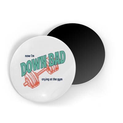 Down Bad Funny Crying At The Gym Magnet