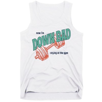 Down Bad Funny Crying At The Gym Tank Top