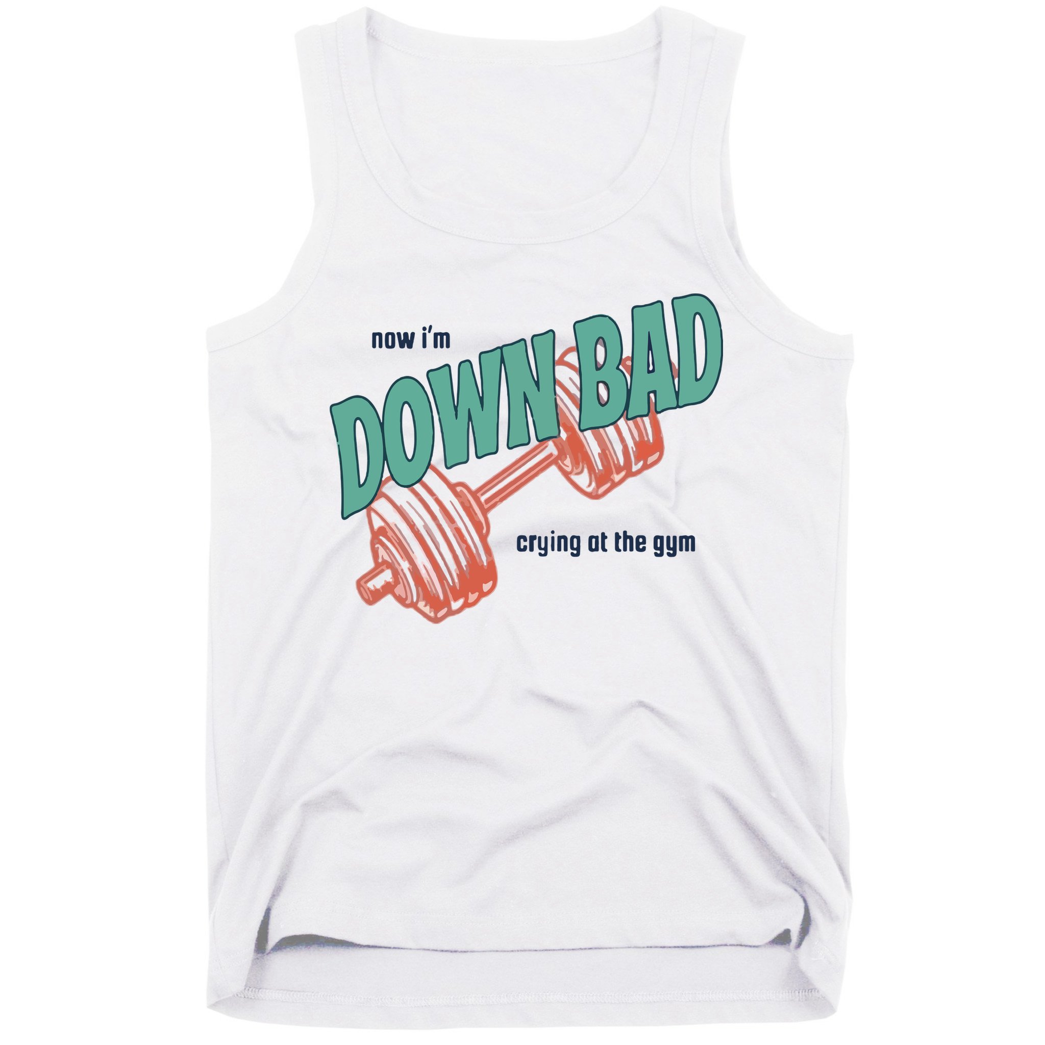 Down Bad Funny Crying At The Gym Tank Top