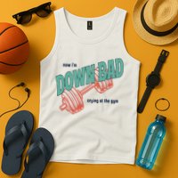 Down Bad Funny Crying At The Gym Tank Top