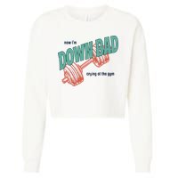 Down Bad Funny Crying At The Gym Cropped Pullover Crew