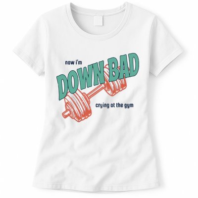 Down Bad Funny Crying At The Gym Womens T-Shirt