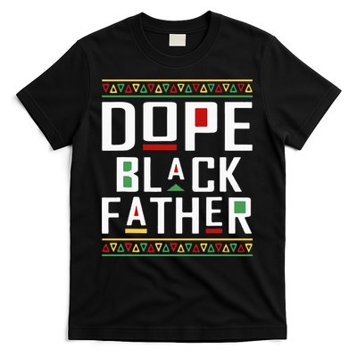 Dope Black Father Happy Fathers Day Husband Dad T-Shirt