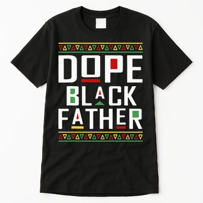 Dope Black Father Happy Fathers Day Husband Dad Tall T-Shirt