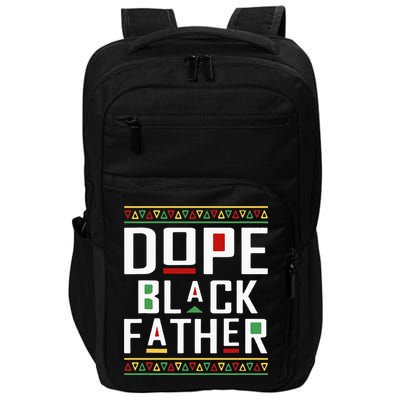 Dope Black Father Happy Fathers Day Husband Dad Impact Tech Backpack