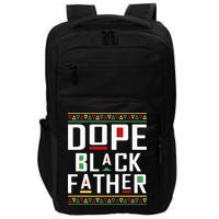 Dope Black Father Happy Fathers Day Husband Dad Impact Tech Backpack