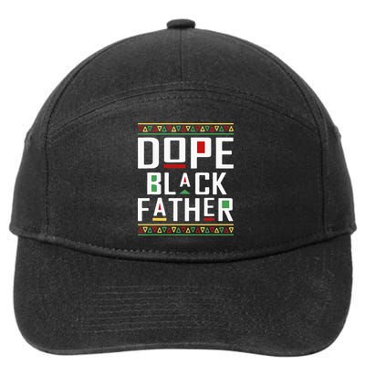 Dope Black Father Happy Fathers Day Husband Dad 7-Panel Snapback Hat