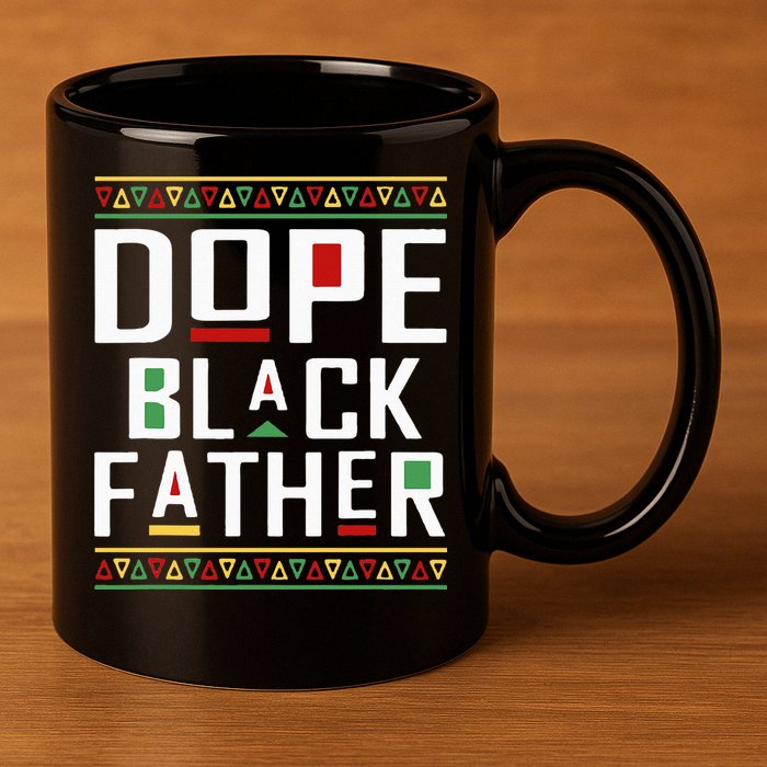 Dope Black Father Happy Fathers Day Husband Dad 11oz C Handle Ceramic Mug