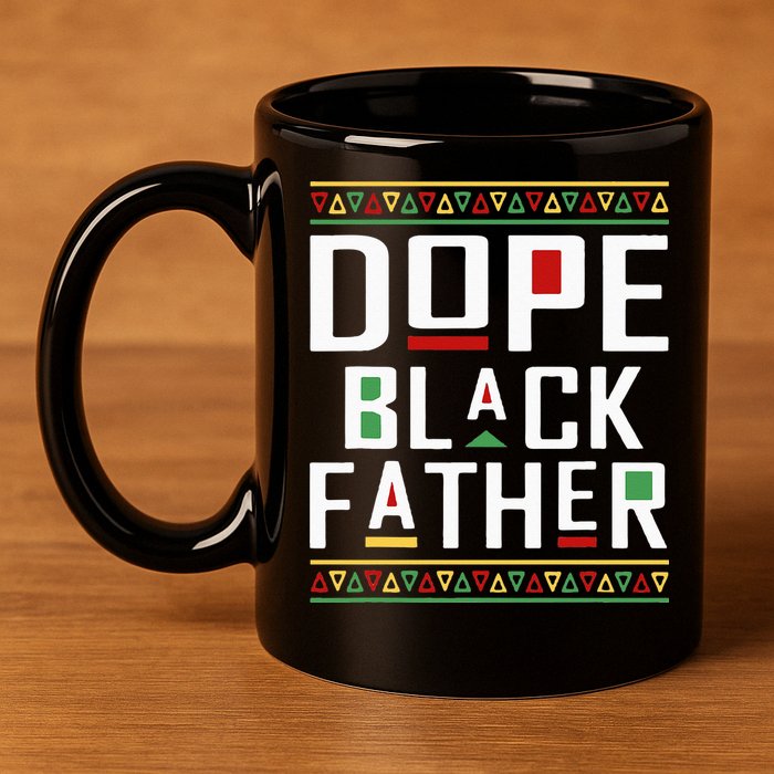 Dope Black Father Happy Fathers Day Husband Dad 11oz C Handle Ceramic Mug