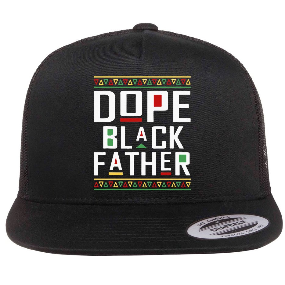 Dope Black Father Happy Fathers Day Husband Dad Flatbill Hat