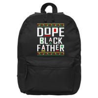Dope Black Father Happy Fathers Day Husband Dad 16 in Basic Backpack