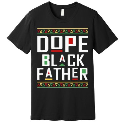 Dope Black Father Happy Fathers Day Husband Dad Premium T-Shirt