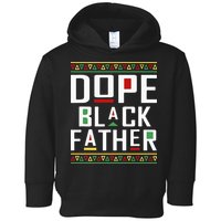 Dope Black Father Happy Fathers Day Husband Dad Toddler Hoodie