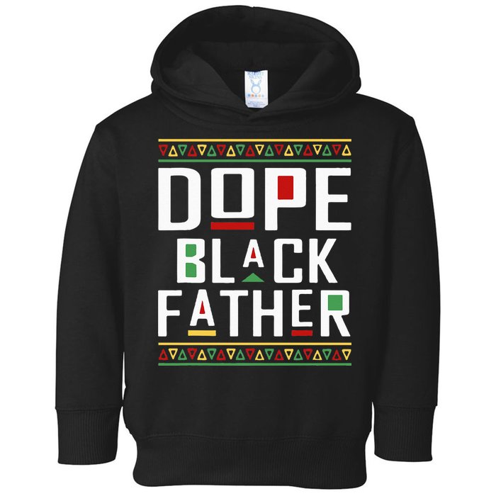 Dope Black Father Happy Fathers Day Husband Dad Toddler Hoodie